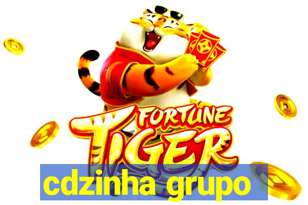 cdzinha grupo